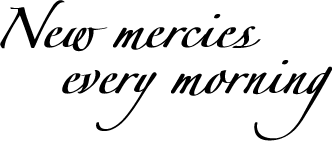 New mercies
