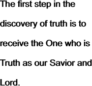 The first step in the