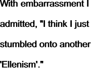 With embarrassment I admitted, "I