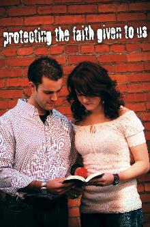 Protecting the faith given to us