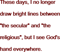 These days, I no longer