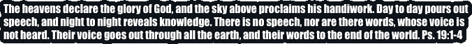 The heavens declare the glory