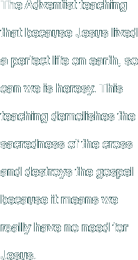 The Adventist teaching that because