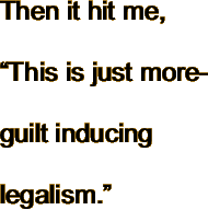 Then it hit me, “This