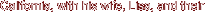 California, with his wife, Lisa, and their 